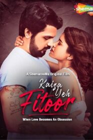 Kaisa Yeh Fitoor 2023